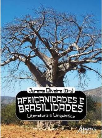 Africanidades e Brasilidades Literatura e Liguistica