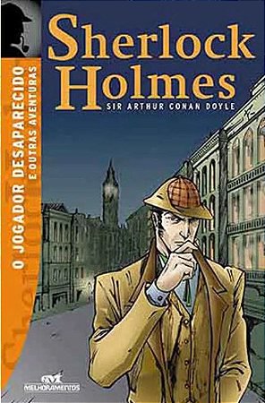 Sherlock Holmes -O jogador Desaparecido e outras aventuras