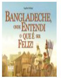 Bangladeche, Onde Entendi O Que E Ser Feliz