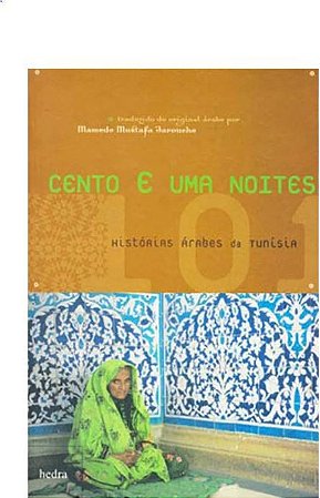 CENTO E UMA NOITES - HISTORIAS ARABES DA TUNISIA