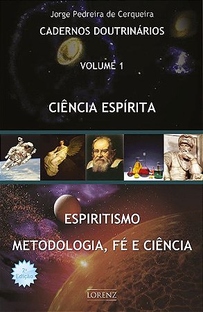 Espiritismo Metodologia, Fé e Ciência - Cadernos Doutrinários - Vol. 1 - 2ª Ed.