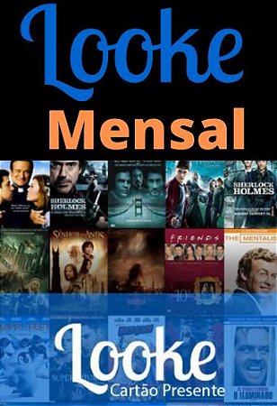 Assinatura Looke Filmes e Séries - Plano Mensal