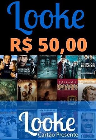 Assinatura Looke Filmes e Séries - Crédito de R$50,00 Reais Cartão Recarga