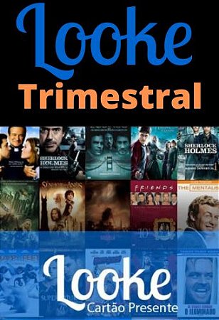 Assinatura Looke Filmes e Séries - Plano Trimestral