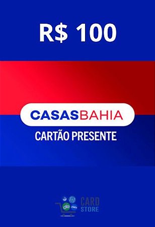 Cartão Presente Casas Bahia R$100 Reais - Gift Card Digital