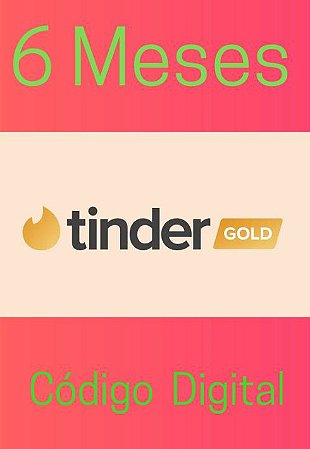 Gift Card Tinder Gold 6 Meses Assinatura