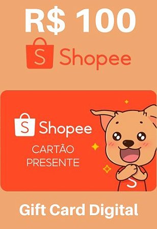Cartão Vale Presente Gift Card Shopee 100 reais