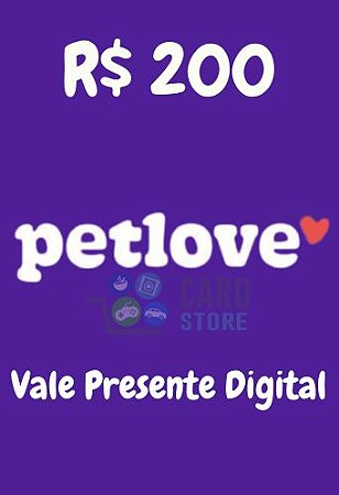 Cartão Vale Presente Petlove Virtual - R$200