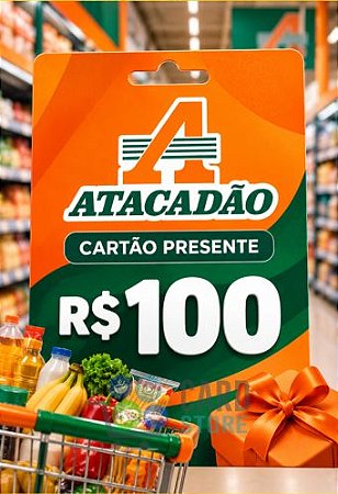 Cartão Vale Presente Atacadão R$100 Reais - Gift Card Digital
