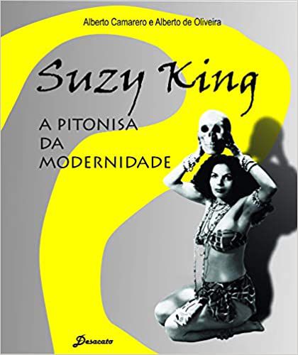 Suzy King, a Pitonisa da Modernidade, de  Alberto Camarero;  Alberto de Oliveira