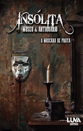 Insólita Vol.2 – A Máscara de Prata, por; Julia de Passos Ramalho; Ursula Antunes (org)