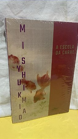 Escola da Carne - por; Yukio MIshima