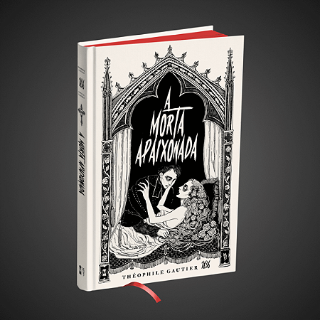 A Morta Apaixonada - Théophile Gautier (2ª edição - 16 x 23 cm)