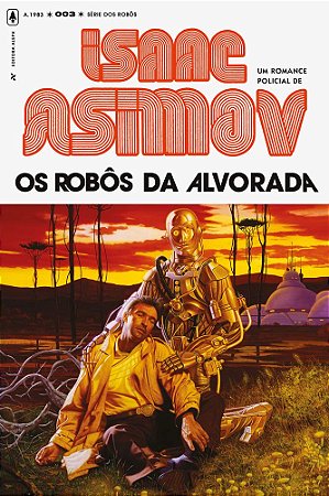 Robôs da Alvorada - Isaac Asimov
