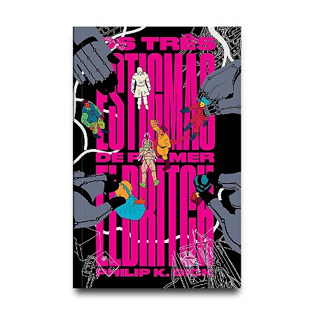 OS TRES ESTIGMAS DE PALMER ELDRITCH - PHILIP K. DICK 2ED
