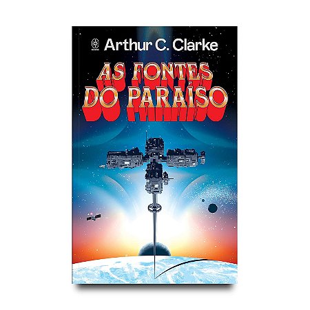 AS FONTES DO PARAISO -  Arthur C Clarke 2ED