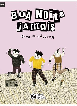 Boa noite jamais - Coco Moodysson