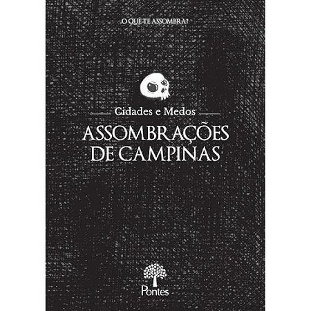 ASSOMBRAÇÕES DE CAMPINAS - THIAGO DE SOUZA