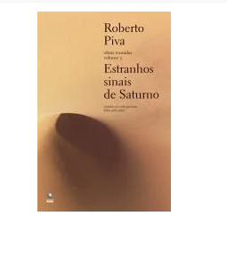 Estranhos Sinais de Saturno - Obras Reunidas 3 Roberto Piva