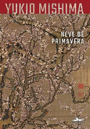 Neve Na Primavera - Yukio Mishima