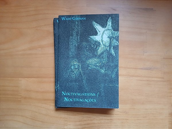 Noctivagations/Noctivagações - Wade German