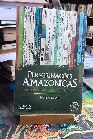 Peregrinações Amazônicas - Fábio Lucas