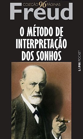 O Método de Interpretação dos Sonhos -  Sigmund Freud