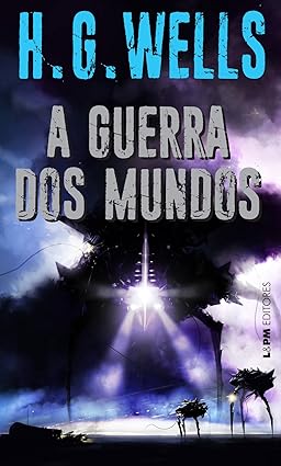 A Guerra dos Mundos -  H.G. Wells