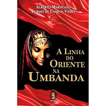 A Linha do Oriente na Umbanda - Alberto Marsicano