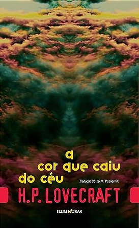 A cor que caiu do céu - H. P. Lovecraft
