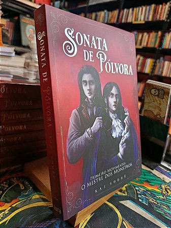 Sonata de Pólvora: Primeiro Movimento; O Mestre dos Monstros - Kai Sodré
