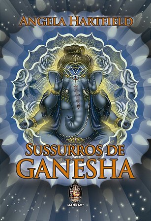 Sussurros de Ganesha -  Angela Hartfield