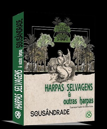 Harpas Selvagens & outras harpas – Sousândrade