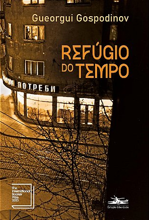 Refúgio do tempo - Gueorgui Gospodinov