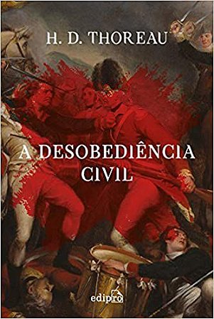Desobediência Civil - por: Henry David Thoreau