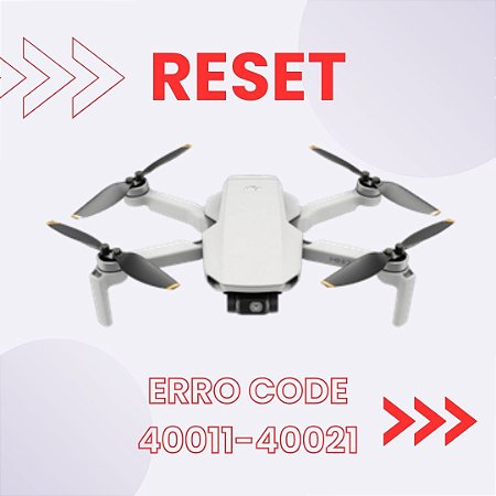 Reset Código de erro 40021 - 40011 Dji Mini 2 IMU Sensor - Assistência  Técnica Dji Drones Rio de Janeiro Loja Dji Venda e Distribuidora de Drones  Dji