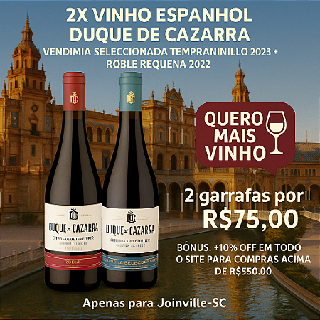 2 Vinhos Espanhois Duque de Cazarra