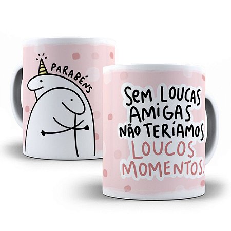 Caneca Porcelana Flork - Sem amigas loucas