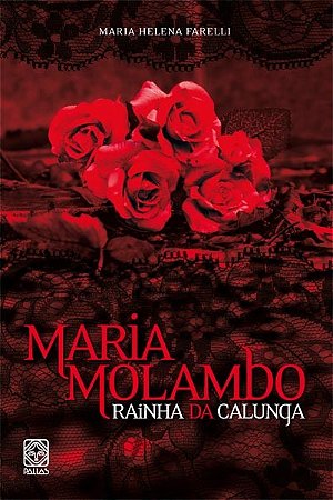 Livro - Maria Molambo - Rainha da Calunga