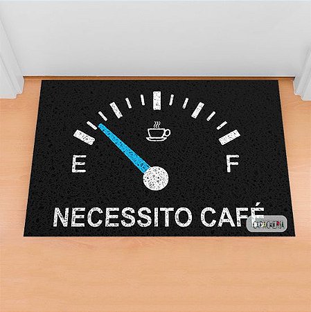 Capacho Frase - Necessito Café