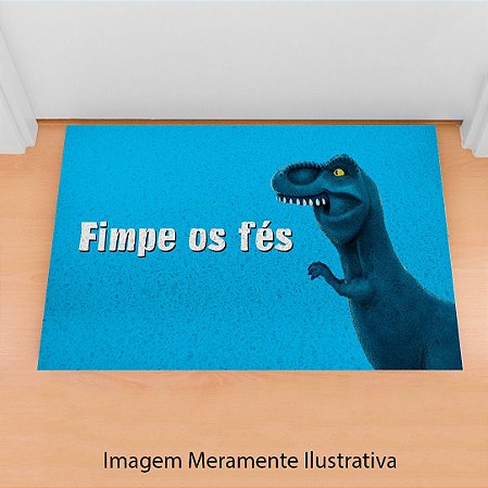 Capacho Frase - Fimpe os Fés  Dinossauro