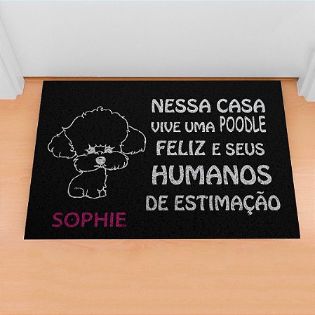 Capacho Pet - Nessa Casa Vive Uma Poodle Personalize