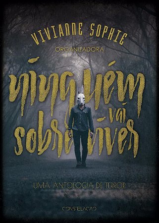 Antologia Ninguém Vai Sobreviver