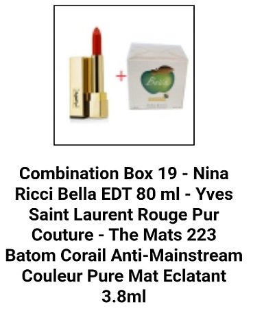 Combination Box 19 - Nina Ricci Bella EDT 80 ml - Yves Saint Laurent Rouge Pur Couture - The Mats 223 Batom Corail Anti-Mainstream Couleur Pure Mat Eclatant 3.8ml