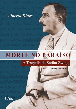 MORTE NO PARAISO - A TRAGEDIA DE STEFAN ZWEIG