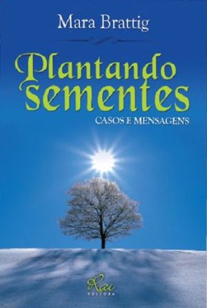 PLANTANDO SEMENTES - CASOS E MENSAGENS