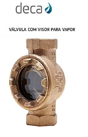 Valvula Visor de Fluxo para Vapor Deca 1''