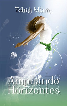 Ampliando Horizontes - Telma Miam