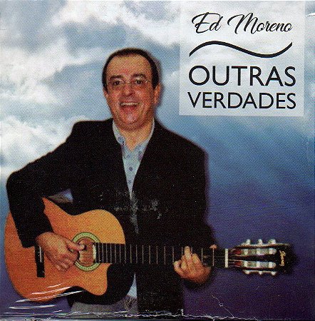 Outras verdades - Ed Moreno