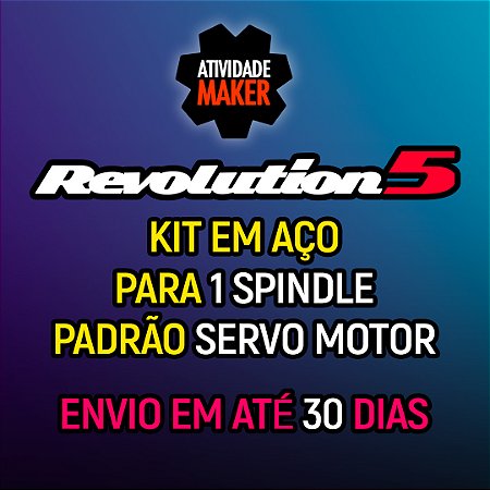 REVOLUTION 5 - KIT AÇO - SERVO MOTOR 1000W - 1 SPINDLE